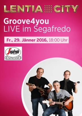 Groove4you LIVE im Segafredo